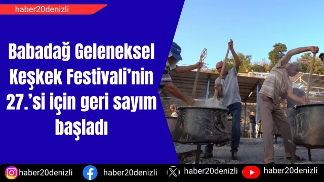 Babadağ Geleneksel Keşkek Festivali’nin 27.’si için geri sayım başladı