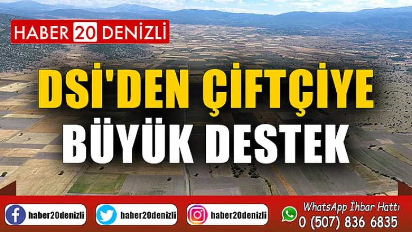 DSİ'den çiftçiye büyük destek