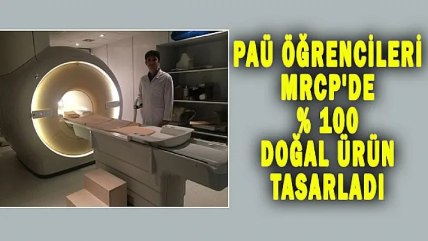 PAÜ Öğrencileri MRCP'de Yüzde Yüz Doğal Ürün Tasarladı