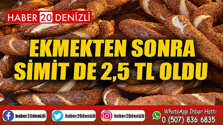 Ekmekten sonra simit de 2,5 TL oldu
