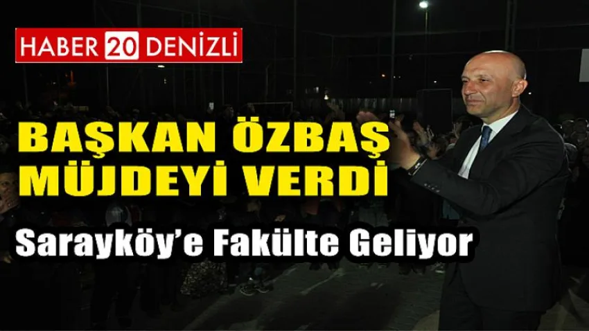 Sarayköy’e Fakülte Geliyor