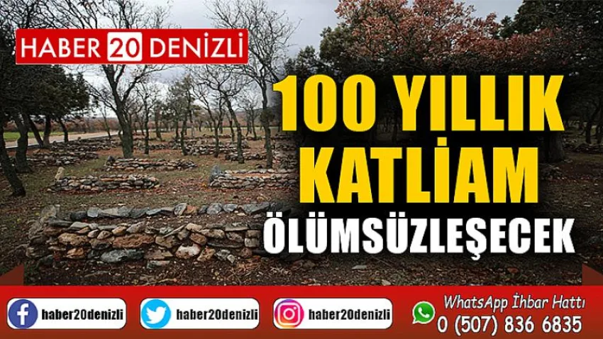 100 yıllık katliam ölümsüzleşecek