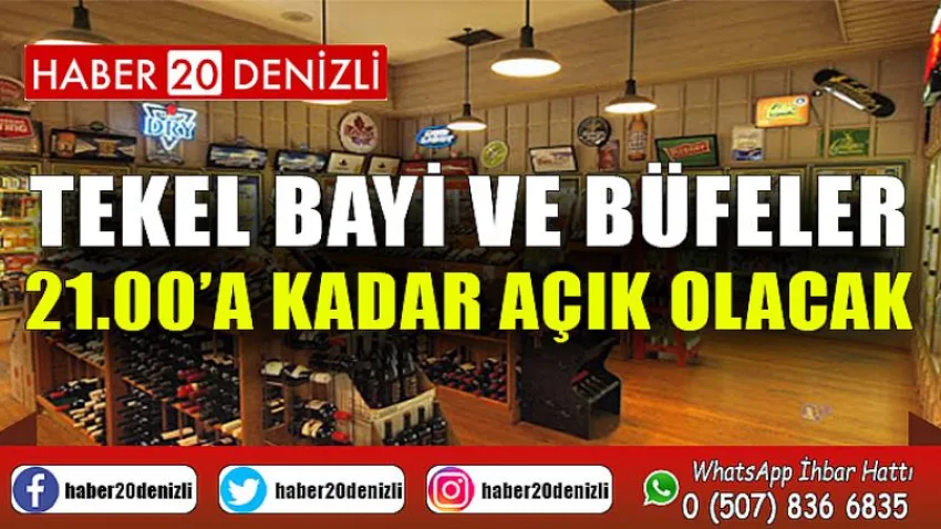 Tekel Bayi ve Büfeler 21.00A Kadar Açık Olacak