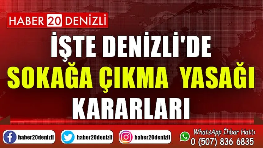İşte Denizli'de Sokağa Çıkma Yasağı Kararları