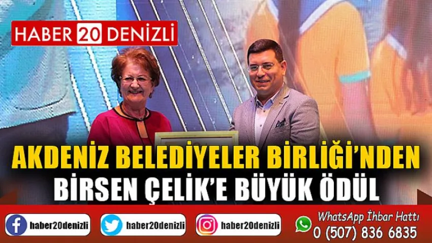 Akdeniz Belediyeler Birliği’nden Birsen Çelik’e Büyük Ödül