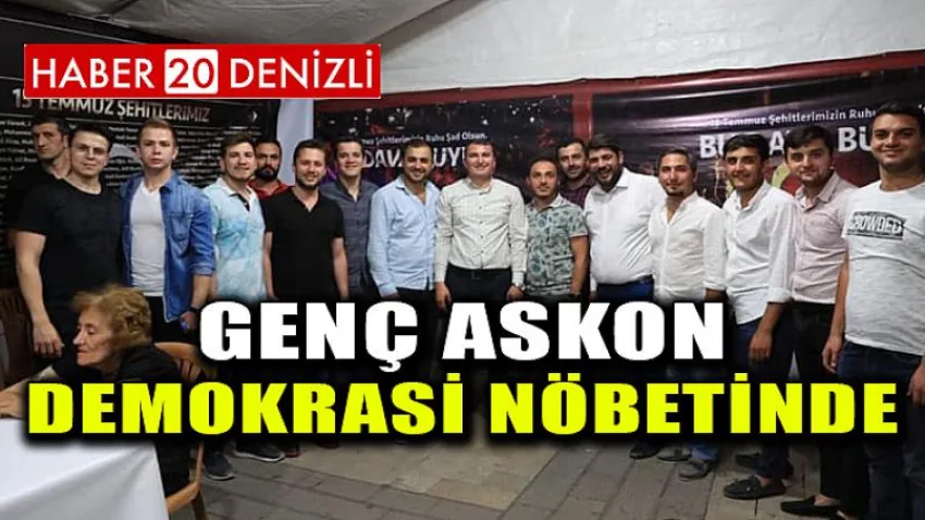 Genç Askon, Demokrasi Nöbetinde…