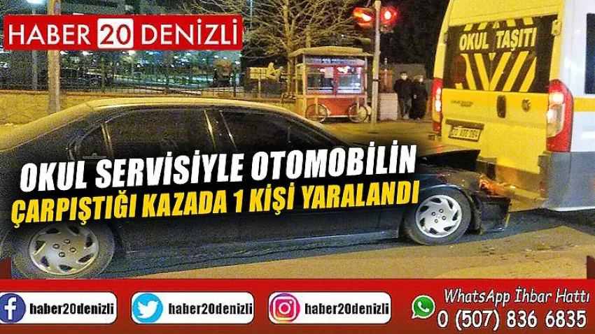 Okul servisiyle otomobilin çarpıştığı kazada 1 kişi yaralandı