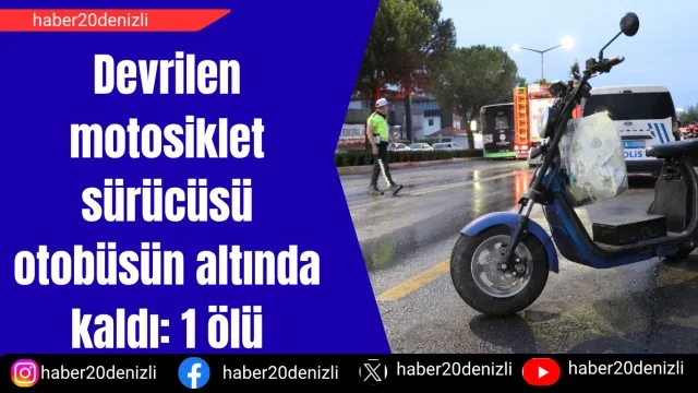 Devrilen motosiklet sürücüsü otobüsün altında kaldı: 1 ölü