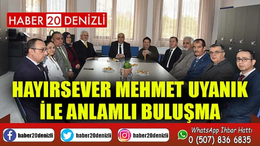 Hayırsever Mehmet Uyanık İle Anlamlı Buluşma