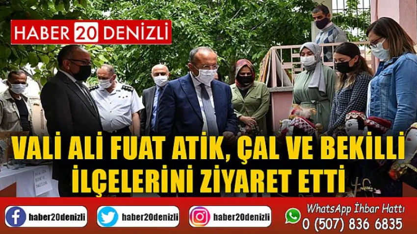Vali Ali Fuat Atik, Çal ve Bekilli ilçelerini ziyaret etti