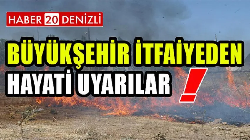 Büyükşehir İtfaiyeden hayati uyarılar