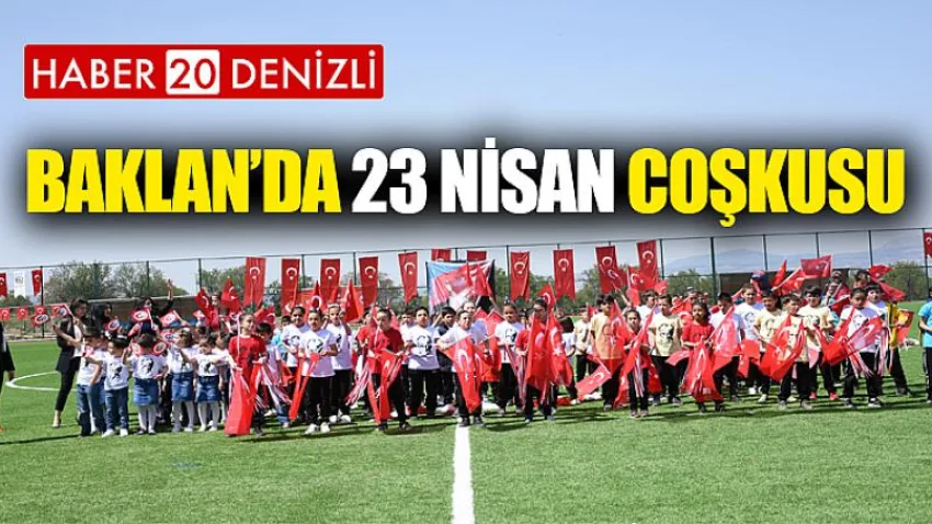 Baklan’da 23 Nisan Coşkusu