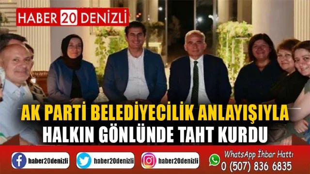 Ak Parti Belediyecilik Anlayışıyla Halkın Gönlünde Taht Kurdu