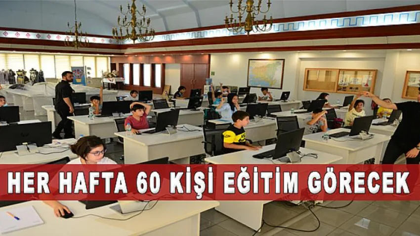 Her Hafta 60 Kişi Eğitim Görecek