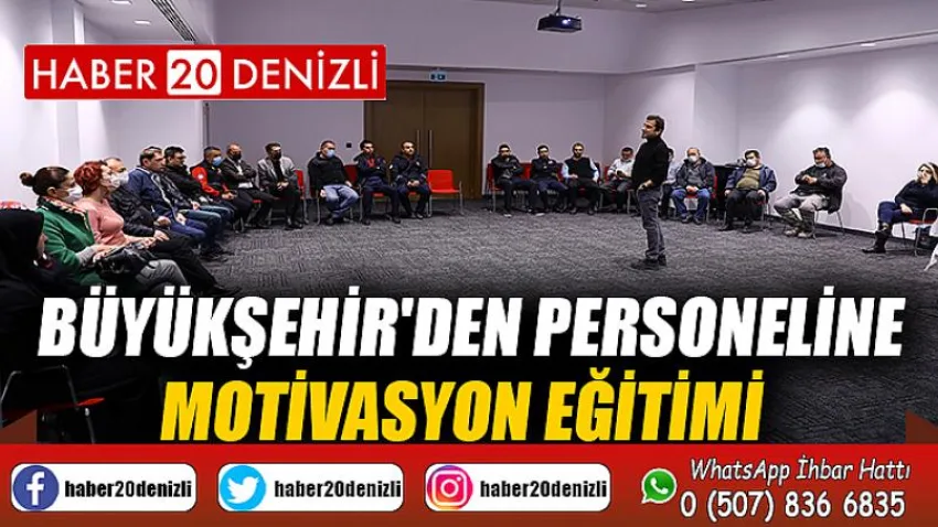 Büyükşehir'den personeline motivasyon eğitimi