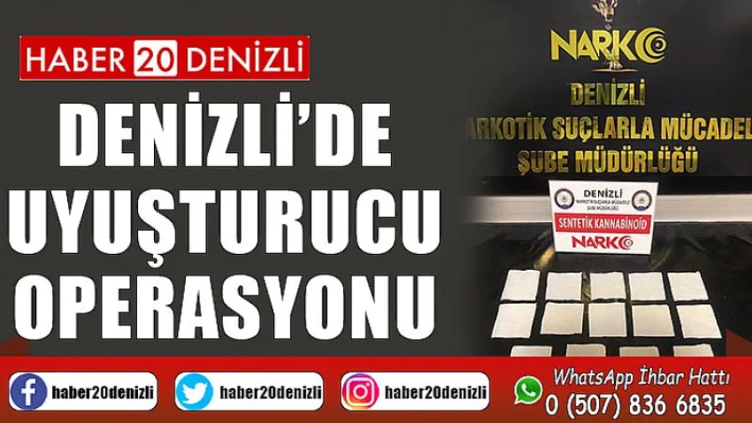 Denizli’de uyuşturucu operasyonu