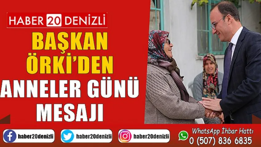 Başkan Örki’den Anneler Günü Mesajı