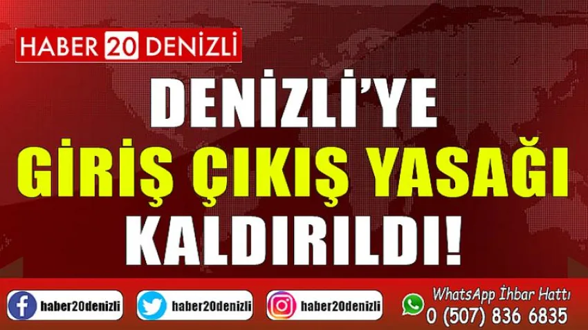 Denizli’ye giriş çıkış yasağı kaldırıldı!