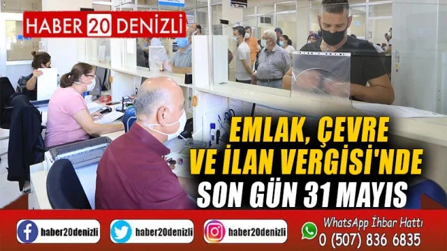 Emlak, Çevre ve İlan Vergisi'nde son gün 31 Mayıs