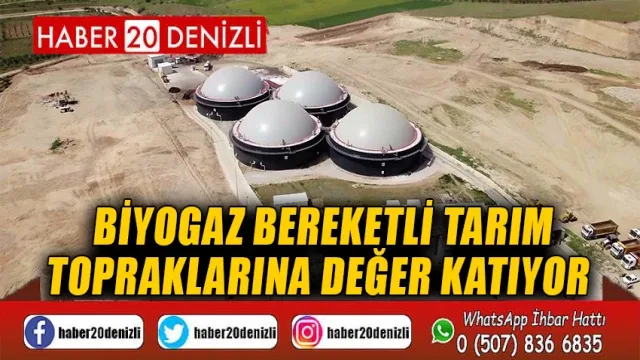 Biyogaz bereketli tarım topraklarına değer katıyor