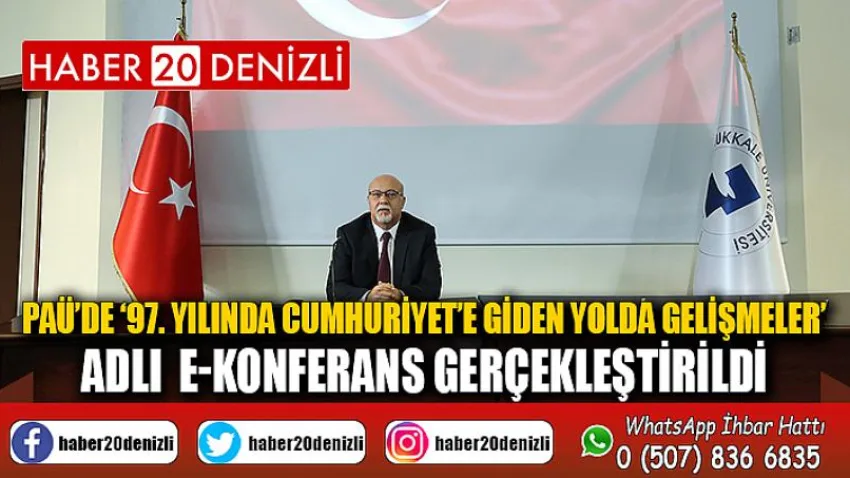 PAÜ’de ‘97. Yılında Cumhuriyet’e Giden Yolda Gelişmeler’ Adlı E-Konferans Gerçekleştirildi