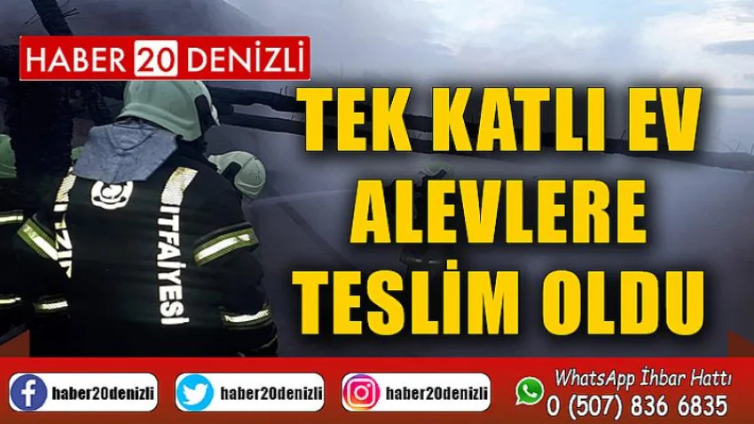 Tek katlı ev alevlere teslim oldu