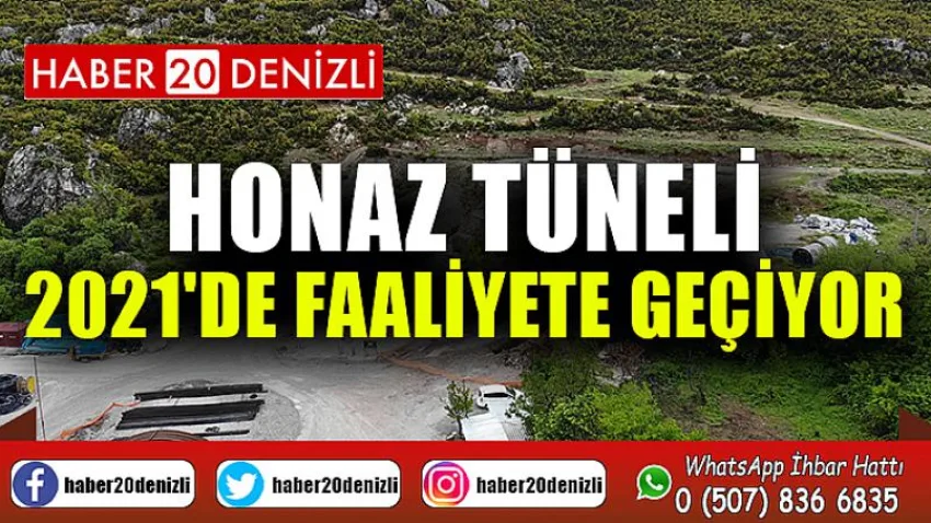 Ege'nin en büyük projelerinden Honaz Tüneli 2021'de faaliyete geçiyor