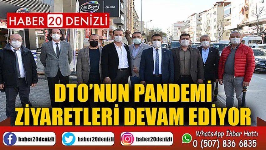 DTO’nun Pandemi Ziyaretleri Devam Ediyor