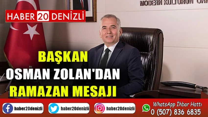 Başkan Osman Zolan'dan Ramazan mesajı