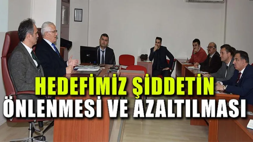 Hedefimiz Şiddetin Önlenmesi ve Azaltılması