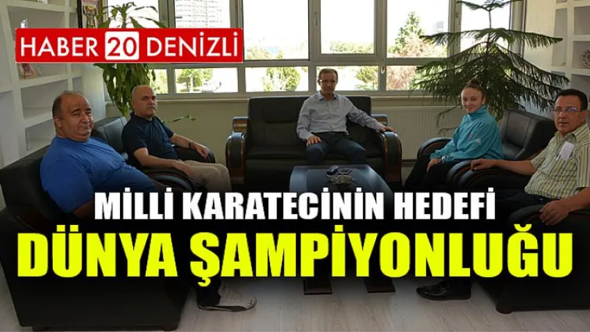Milli Karatecinin Hedefi Dünya Şampiyonluğu