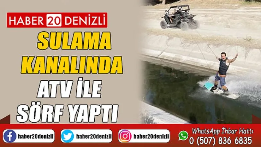 Sulama kanalında ATV ile sörf yaptı