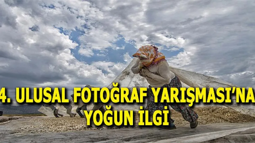 4. Ulusal Fotoğraf Yarışması'na Yoğun İlgi
