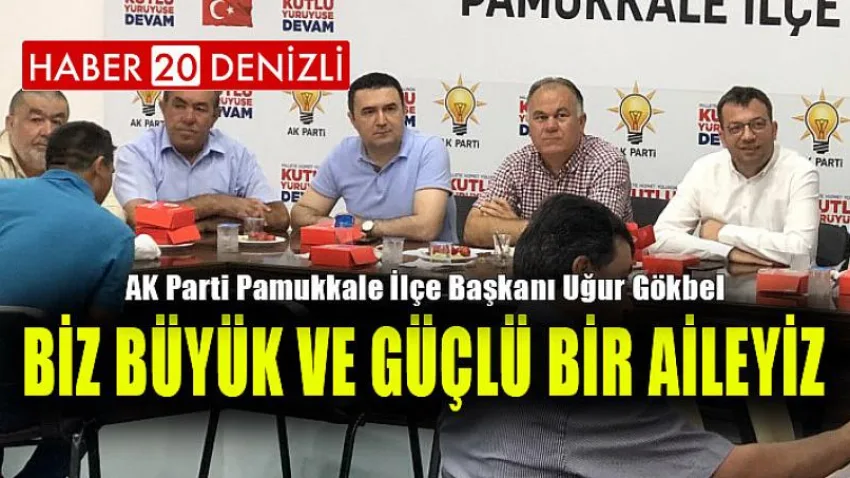 Biz Büyük ve Güçlü Bir Aileyiz