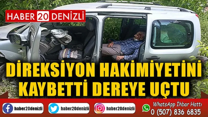 Direksiyon hakimiyetini kaybetti, dereye uçtu