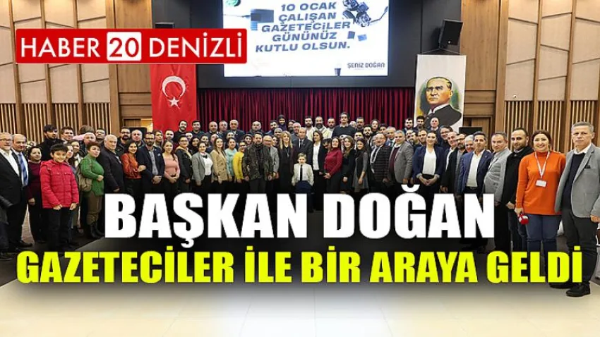 Başkan Doğan Gazeteciler ile Bir Araya Geldi