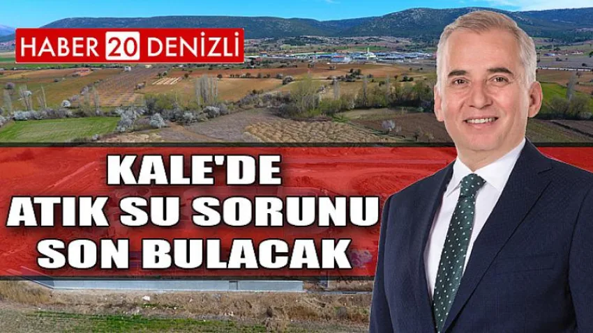 Kale'de atık su sorunu son bulacak