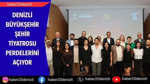 Denizli Büyükşehir Şehir Tiyatrosu perdelerini açıyor