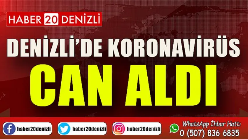 Denizli'de Koronavirüs Can Aldı