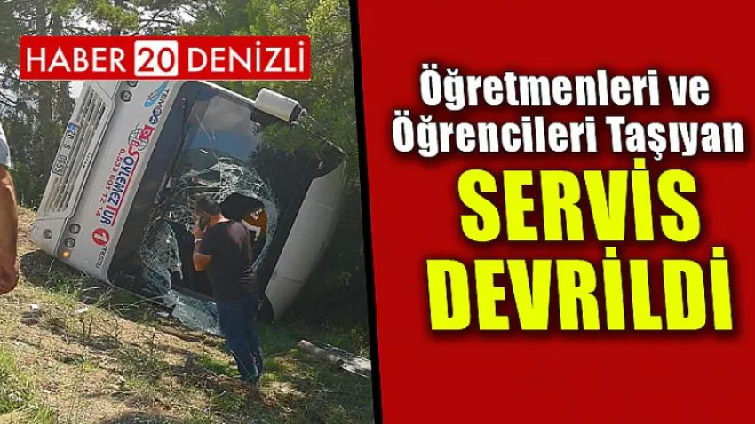 Öğretmenleri ve Öğrencileri Taşıyan Servis Devrildi