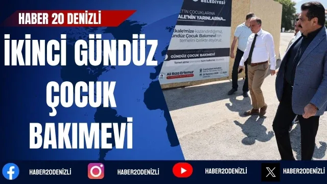 Başkan Ertemur’dan Pamukkale’ye İkinci Gündüz Çocuk Bakımevi
