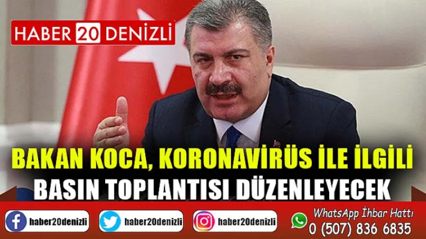 Bakan Koca, Koronavirüs ile ilgili basın toplantısı düzenleyecek