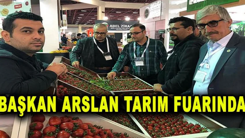 Başkan Arslan Tarım Fuarında