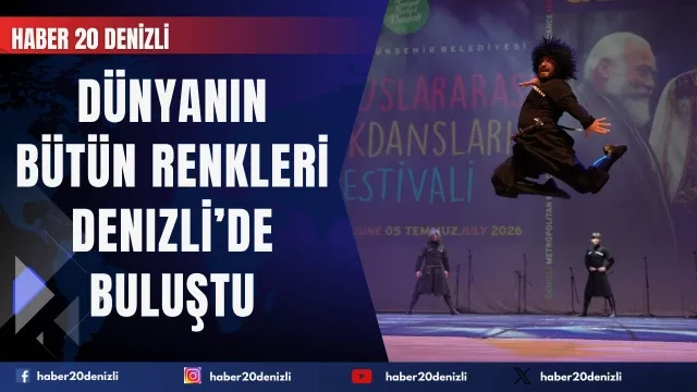 20 Uluslararası Halk Dansları Festivali muhteşem gala gecesiyle taçlandı