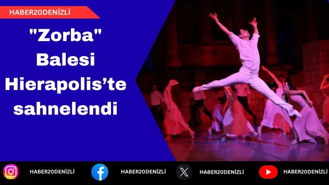 "Zorba" Balesi Hierapolis’te sahnelendi