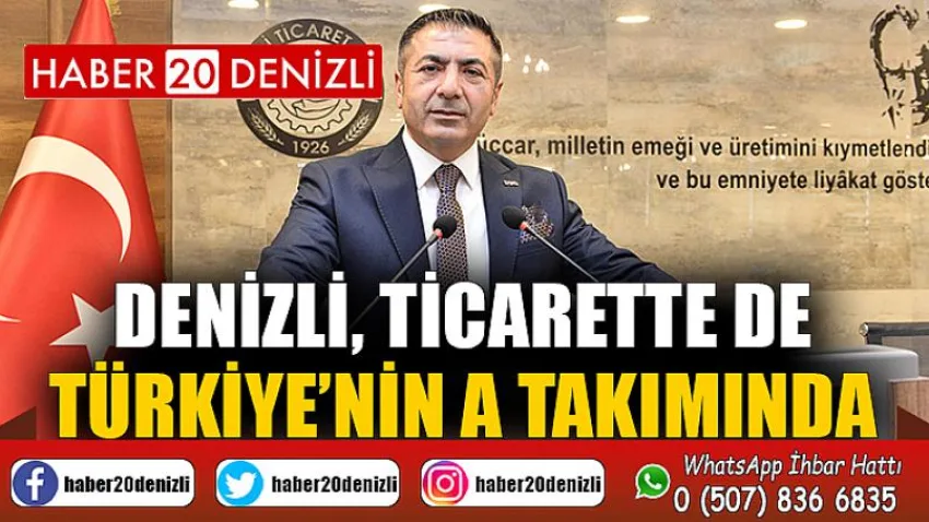 Denizli, Ticarette de Türkiye’nin A Takımında