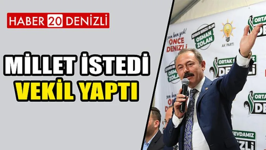 Millet İstedi Vekil Yaptı