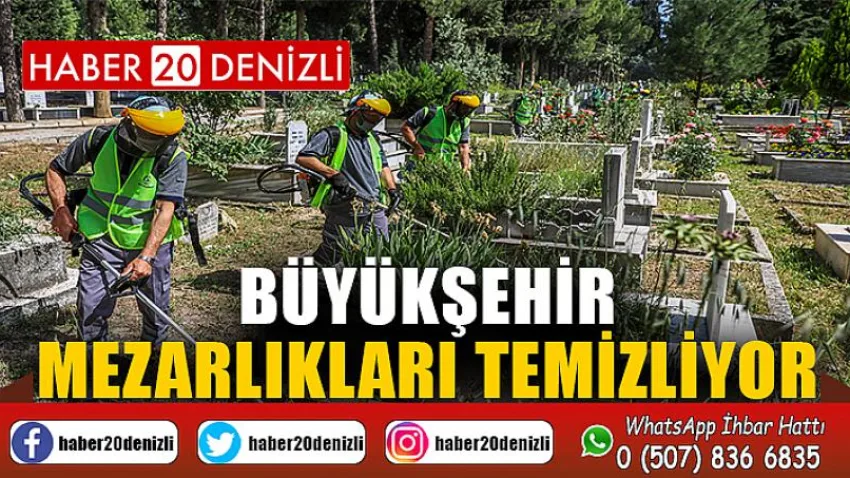 Büyükşehir, mezarlıkları temizliyor