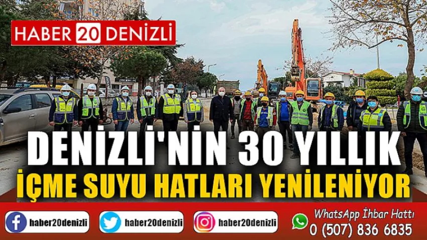 Denizli'nin 30 yıllık içme suyu hatları yenileniyor