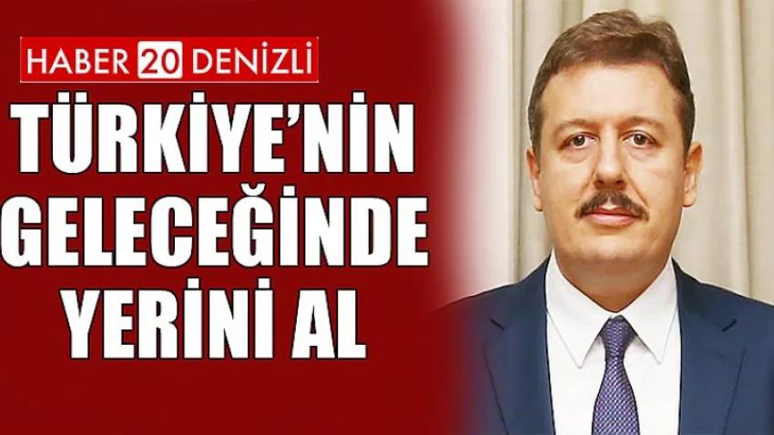 Türkiye’nin Geleceğinde Yerini Al